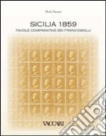 Sicilia 1859. Tavole comparative dei francobolli. Ediz. illustrata