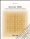 Sicilia 1859. Tavole comparative dei francobolli. Ediz. illustrata libro