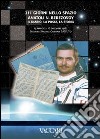 Duecentoundici giorni nello spazio. Anatoli. N. Berezovoy. Il diario, la posta, la storia. 13 maggio - 10 dicembre 1982 stazione spaziale orbitale Salyut 7 libro