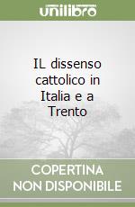 IL dissenso cattolico in Italia e a Trento