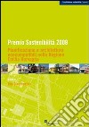 Premio sostenibilità 2009. Pianificazione e architettura ecocompatibili nella regione Emilia Romagna libro