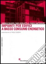 Impianti per edifici a basso consumo energetico