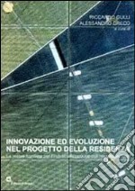 Innovazione ed evoluzione nel progetto della residenza. Le nuove frontiere per l'industrializzazione dell'housing in Italia libro