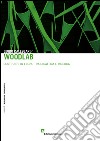 Woodlab. Costruire in legno tra didattica e ricerca libro