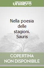 Nella poesia delle stagioni. Sauris