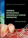 Chirurgia mucogengivale associata alle tecniche rigenerative in paradontologia ed implantologia libro