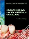 Cirugia mucogingival asociada a las tecnicas regenerativas. En periodoncia e implantologia libro