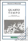 Quarto tempo. Storie di rugby raccontate dai protagonisti libro