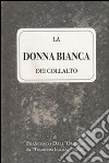 La donna Bianca dei Collalto di Francesco Dall'Ongaro da «Tradizioni italiane» 1847 libro