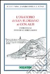 L'oratorio di San Floriano ai Con Alti. Storia di una devozione serravallese libro