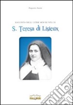 Racconto degli ultimi mesi di vita di santa Teresa di Lisieux libro