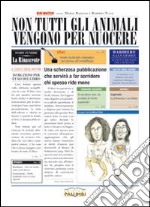 Non tutti gli animali vengono per nuocere libro