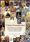 I santi benedettini nella storia della Chiesa e dell'Europa di XV secoli secondo i libri liturgici ad uso delle comunità monastiche cassinesi e sublacensi d'Italia libro