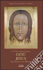 Il volto della Parola, Gesù-Jesus, das Gesicht des Wortes. Ediz. multilingue libro