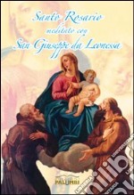 Santo Rosario meditato con san Giuseppe da Leonessa libro