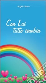 Con lui tutto cambia libro