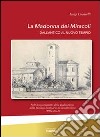 La madonna dei Miracoli dall'antico al nuovo tempio libro di Lucarelli Luigi