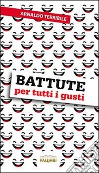 Battute per tutti i gusti libro