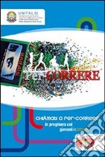 ChiAmati a per-correre. In preghiera coi giovaniicammino libro