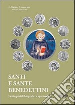 Santi e sante benedettini. Cento profili biografici e spirituali libro