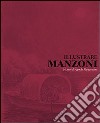 Illustrare Manzoni. 10 anni di agende manzoniane. Ediz. illustrata libro