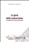 La gioia della conversione. In cammino verso il padre misericordioso libro