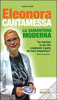 Eleonora Cantamessa. La samaritana moderna