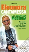 Eleonora Cantamessa. La samaritana moderna libro di Perilli Giustino