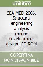 SEA-MED 2006. Structural engineering analysis marine development design. CD-ROM libro