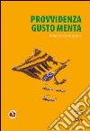 Provvidenza gusto menta libro di Sturaro Francesco