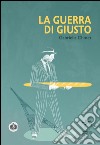 La guerra di Giusto libro