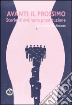 Avanti il prossimo. Storie di ordinaria prostituzione libro