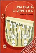 Una risata ci seppellirà libro