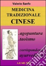 Medicina tradizionale cinese. Agopuntura, taoismo, corrispondenze ayurvediche libro