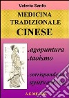 Medicina tradizionale cinese. Agopuntura, taoismo, corrispondenze ayurvediche libro