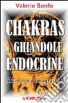 Chakras e ghiandole endocrine. Fisiologia comparata libro