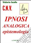 C.N.V. ipnosi analogica. Epistemologia libro