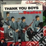 Thank you boys. 50 anni con i Beatles. Ediz. italiana e inglese libro