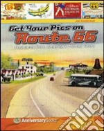 Get your pics on route 66. Postcards from America's mother road. Ediz. illustrata libro