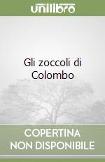 Gli zoccoli di Colombo libro