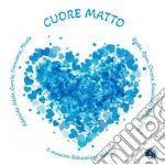 Cuore matto libro