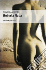 Roberta nuda