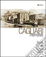 Cagliari memories. Ediz. illustrata libro