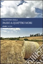 Passo a quattro mori libro