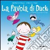 La favola di Duck libro