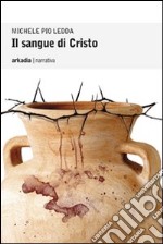 Il sangue di Cristo libro