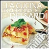 La cucina tradizionale dei sardi libro