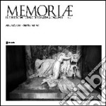 Memoriae. Il museo cimiteriale di Bonaria a Cagliari. Ediz. illustrata libro