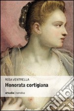 Honorata cortigiana libro