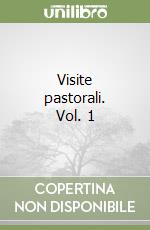 Visite pastorali. Vol. 1 libro